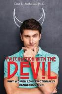 Fascination with the Devil di Dina L. McMillan edito da Ocean Reeve Publishing