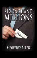 Secondhand Millions di Geoffrey Allen edito da Telemachus Press, LLC