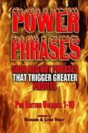 Power Phrases Pro Edition - (Complete Series 1-10): 5000 Power Phrases That Trigger Greater Profits di Richard Voigt, Lynn Voigt edito da Rivo Incorporated Rivo Inc