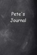 Pete Personalized Name Journal Custom Name Gift Idea Pete: (Notebook, Diary, Blank Book) di Distinctive Journals edito da Createspace Independent Publishing Platform