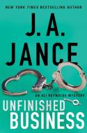 Unfinished Business, 16 di J. A. Jance edito da GALLERY BOOKS