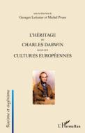 L'Héritage de Charles Darwin dans les cultures européennes di Georges Letissier, Michel Prum edito da Editions L'Harmattan