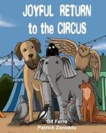 Joyful Return to the Circus di Gil Ferre edito da Plannum Scs