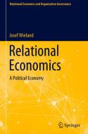 Relational Economics di Josef Wieland edito da Springer International Publishing