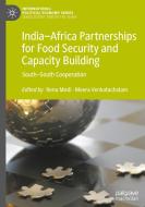 India-Africa Partnerships for Food Security and Capacity Building edito da Springer International Publishing
