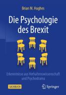 Die Psychologie des Brexit di Brian M. Hughes edito da Springer-Verlag GmbH