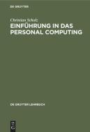 Einführung in das Personal Computing di Christian Scholz edito da De Gruyter