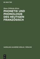 Phonetik und Phonologie des heutigen Französisch di Hans-Wilhelm Klein edito da De Gruyter
