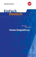 Homo Empathicus. EinFach Deutsch Textausgaben. Gymnasiale Oberstufe di Rebekka Kricheldorf edito da Westermann Schulbuch