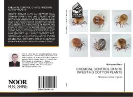 CHEMICAL CONTROL Of MITE INFESTING COTTON PLANTS di Mohamed Nada edito da Noor Publishing