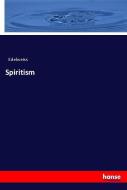 Spiritism di Edelweiss edito da hansebooks