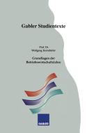 Grundlagen der Betriebswirtschaftslehre di Wolfgang Korndörfer edito da Gabler Verlag
