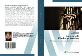 Kommunale Kriminalprävention di Karen Franke, Monika Schneiders edito da AV Akademikerverlag