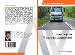 Green Logistics di Sascha André Weich edito da AV Akademikerverlag