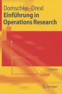 Einfuhrung In Operations Research di Wolfgang Domschke, Andreas Drexl edito da Springer Berlin Heidelberg