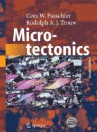 Microtectonics di Cees W. Passchier, Rudolph A. J. Trouw edito da Springer Berlin Heidelberg