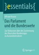 Das Parlament und die Bundeswehr di Ulf Krause edito da Springer Fachmedien Wiesbaden
