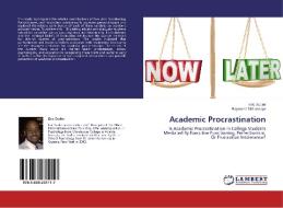 Academic Procrastination di Eric Sudler, Raymond Digiuseppe edito da LAP Lambert Academic Publishing