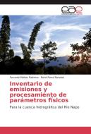 Inventario de emisiones y procesamiento de parámetros físicos di Facundo Matías Palermo, René Parra Narváez edito da EAE