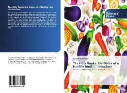 The Holy Books, the Gates of a Healthy food, Introduction di Asmaa Hamouda edito da SPS