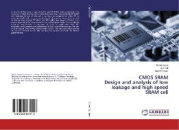 CMOS SRAM Design and analysis of low leakage and high speed SRAM cell di Rohin Gupta, S. S. Gill, Navneet Kaur edito da LAP Lambert Academic Publishing