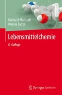 Lebensmittelchemie di Reinhard Matissek, Werner Baltes edito da Springer-Verlag GmbH