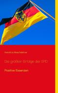 Die größten Erfolge der SPD di Herold zu Moschdehner edito da Books on Demand