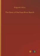 The Story of the Foss River Ranch di Ridgwell Cullum edito da Outlook Verlag