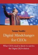 Digital Mindchanges for CEOs di Sanjay Sauldie edito da Books on Demand