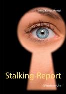 Stalking-Report di Horst Reiner Menzel edito da Books on Demand