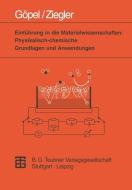 Einführung in die Materialwissenschaften: Physikalisch-chemische Grundlagen und Anwendungen di Christiane Ziegler edito da Vieweg+Teubner Verlag