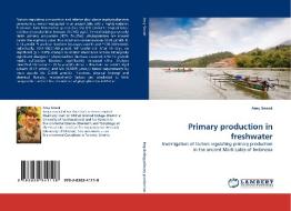 Primary production in freshwater di Amy Snook edito da LAP Lambert Acad. Publ.