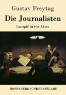 Die Journalisten di Gustav Freytag edito da Hofenberg