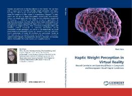 Haptic Weight Perception in Virtual Reality di Nurit Ezra edito da LAP Lambert Acad. Publ.