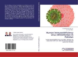 Human immunodeficiency virus (HIV)infection in Pakistan di S. Zahid Hussain Bukhari, Javed Iqbal Qazi edito da LAP Lambert Academic Publishing