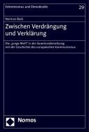 Zwischen Verdrängung und Verklärung di Norman Bock edito da Nomos Verlagsges.MBH + Co