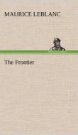 The Frontier di Maurice Leblanc edito da TREDITION CLASSICS