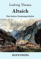 Altaich di Ludwig Thoma edito da Hofenberg