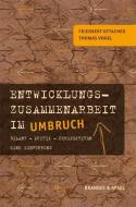 Entwicklungszusammenarbeit im Umbruch di Friedbert Ottacher, Thomas Vogel edito da Brandes + Apsel Verlag Gm