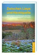 Zwischen Lieps und Havelquelle edito da Steffen Verlag