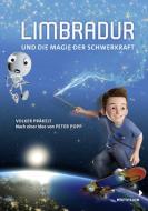 Limbradur und die Magie der Schwerkraft (Filmcover) di Peter Popp, Volker Präkelt edito da mixtvision Medienges.mbH