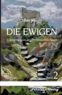 DIE EWIGEN. Erinnerungen an die Unsterblichkeit di Chriz Wagner edito da Fehnland Verlag