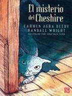 El Misterio del Cheshire di Carmen Agra Deedy, Randall Wright edito da Fondo de Cultura Economica USA