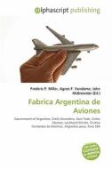 Fabrica Argentina De Aviones edito da Betascript Publishing