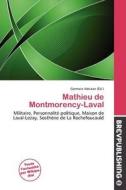 Mathieu De Montmorency-laval edito da Brev Publishing