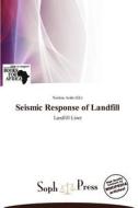 Seismic Response of Landfill edito da Soph Press