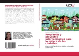 Programas y proyectos internacionales para la mejora de las ciudades di Aurelia Bengochea Morancho edito da EAE