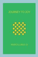 Journey to Joy di Marcillinus O edito da Marcillinus