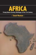 Africa: Facing Human Security Challenges in the 21st Century di Tatah Mentan edito da LANGAA RPCIG