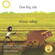 One Big Job di Caroline Kurtz, Ready Set Go Books edito da Independently Published